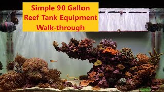 Simple 90 Gallon Reef Tank Equipment Walkthrough [upl. by Artus]