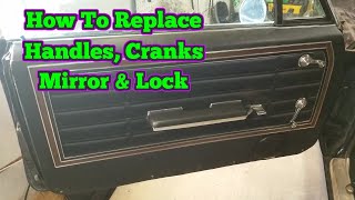 How To Replace The Door Handles Locks Mirror and Window Cranks On A Classic Chevy [upl. by Gebhardt]