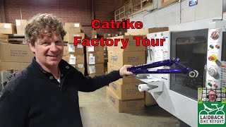 Tour of Catrike Factory 2016Laidback Bike Report [upl. by Zasuwa]