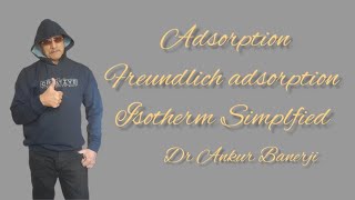 Absorption3 Freundlich adsorption isotherm simplified [upl. by Beghtol]