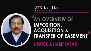 An overview of Imposition Acquisition amp Transfer of Easement  Justice A Hariprasad [upl. by Bacon]