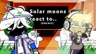 Solar moons react toENGRUSРеакция Лун наOnly ANGSTlmao [upl. by Dorelia]