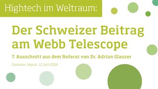 7 Der Schweizer Beitrag am Webb Telescope [upl. by Urquhart]