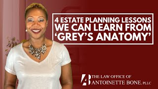 4 Estate Planning Lessons We Can Learn From ‘Grey’s Anatomy’ [upl. by Jere]