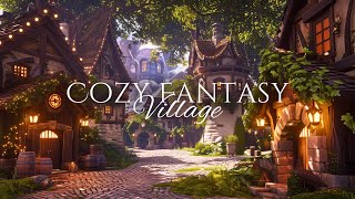 Cozy Fantasy Village  Fantasy Music and Ambience 🍃🎶 [upl. by Ruberta]