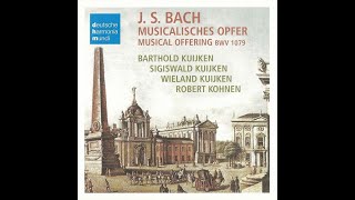 JSBACH  quotMusical Offering BWV1079quot DHMundi BartholdSigiswaldWieland KuijkenRobert Kohnen [upl. by Iarahs]