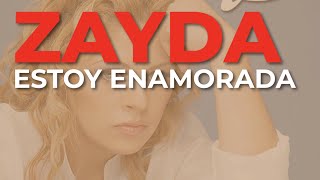 Zayda  Estoy Enamorada Audio Oficial [upl. by Pineda629]