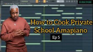 How To Produce Private School Amapiano S1 Ep5  Cedro Deep Tutorials [upl. by Ing]