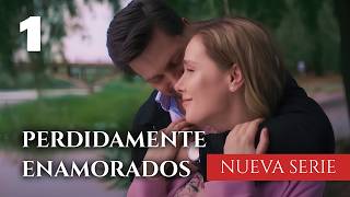 PERDIDAMENTE ENAMORADOS  Capítulo 1  Nueva serie romántica en Español [upl. by Rayham]