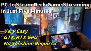 Steam Deck Stream Games from PC to Deck in Five Minutes GTXRTX  No Sunshine Required [upl. by Enifesoj]