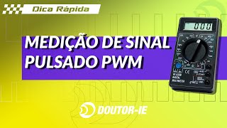 Medição de sinal pulsado PWM  DoutorIE [upl. by Naesyar409]