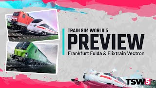 Train Sim World 5  Frankfurt Fulda amp FlixTrain Vectron Preview [upl. by Pinchas987]