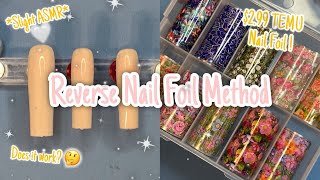 Testing The REVERSE Nail Foil Transfer Method Using TEMU Nail Foil 🤔  ASMR Nail Video [upl. by Atirehc]