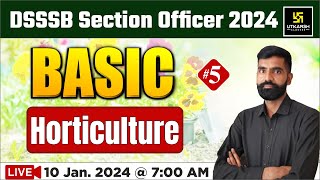 Basic Horticulture 5  DSSSB Horticulture Section Officer 2024  Utkarsh Agriculture Classes [upl. by Ynnek421]