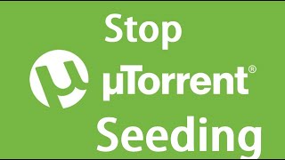 How to Stop uTorrent Seeding Easy Method  Stop uTorrent Seeding [upl. by Fesoy]