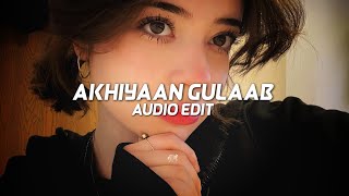 Akhiyaan Gulaab  Mitraz edit audio [upl. by Bing281]