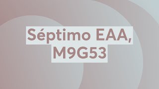 Séptimo EAA M9G53 [upl. by Maclaine]