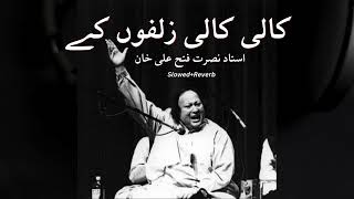 Kali Kali Zulfon Ke Phande Na Dalo SlowedReverb  Nusrat Fateh Ali Khan [upl. by Hoon]