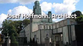 Josef Hoffmann Architect [upl. by Lati426]