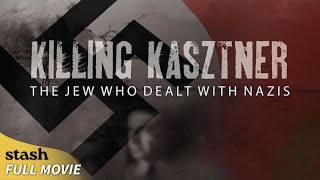 Killing Kasztner The Jew Who Dealt with Nazis  History Documentary  Full Movie  Holocaust [upl. by Adekahs]