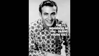 The Nearness of You  Faron Young 1957 [upl. by Ynnavoj]