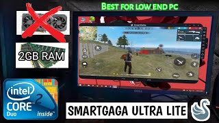 New SMARTGAGA ULTRA LITE For Free Fire 2GB Ram  NO GRAPHICS CARD  NO VT  32 Bit  2 CORE CPU [upl. by Annovad]