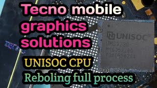 Tecno mobile graphics solutions UNISOC CPU Reboling full process [upl. by Pironi]