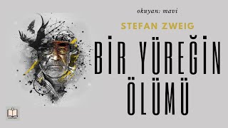 Bir Yüreğin Ölümü  Stefan Zweig Sesli Kitap  Tek Parça [upl. by Lona]