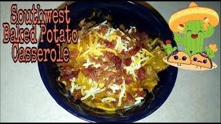 Southwest Baked Potato Casserole [upl. by Cristobal]