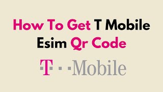 How To Get T Mobile Esim Qr Code [upl. by Thorn]