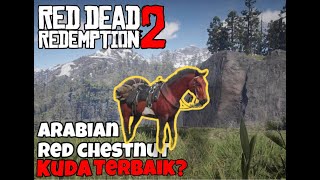 ARABIAN RED CHESTNUT KUDA TERBAIK DI RDR2  RED DEAD REDEMPTION 2 part 2 [upl. by Delaine741]