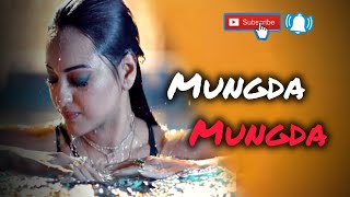 Mungda Mungda song 🥀🎶।। Sonakshi Sinha 🌼⭐💗🥀🎶 [upl. by Coletta]