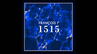 François Ier  1515 [upl. by Yhtamit]