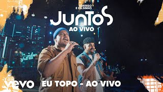 Dilsinho Sorriso Maroto  Eu Topo Ao Vivo [upl. by Aztiley282]