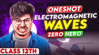 electromagnetic waves one shot revision class 12th physics [upl. by Tnayrb]