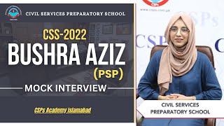 CSS 2022 Mock Interview  CSS preparation  CSS Academy Islamabad  Bushra Aziz  PSP [upl. by Kcirednek]