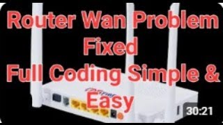 Live Full Command And Coding  Fixed Router Wan Problem  Easily Router Configuration [upl. by Holbrook]