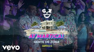 Gente De Zona  Ay Martica Video Oficial [upl. by Sillihp872]