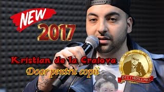 Kristian amp Fasui de la Craiova  Doar pentru copii  Live 2017 [upl. by Palestine288]