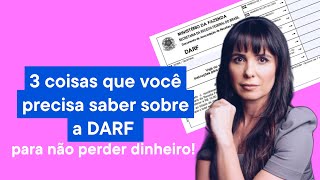 3 coisas que você precisa saber sobre a DARF para não perder dinheiro [upl. by Nawak]