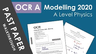 OCR A Level Modelling Physics  2020 Full Walkthrough and Explanations [upl. by Pedrotti]