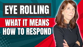 Eye Rolling What It Means And How To Respond [upl. by Malonis]