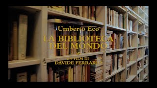 Umberto Eco – La biblioteca del mondo Trailer [upl. by Vacuva]