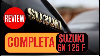 Review completo  Suzuki GN 125 F  La moto ideal para el día día [upl. by Anne-Marie]