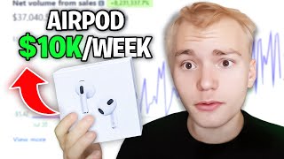 NEW How To Make 10K PER WEEK Reselling AirPods WITH PROOF UPDATED 2023 [upl. by Buzzell293]