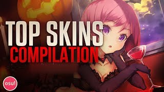 osu Top Skins Compilation [upl. by Elfont]