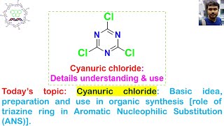 Cyanuric chloride Basic idea preparation and use in organic synthesis and role of triazine ring [upl. by Lekkim]