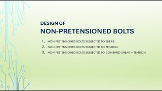 Design of Nonpretensioned Bolted Connections subjected to shear tension and combined [upl. by Asiuqram]