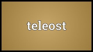 Teleost Meaning [upl. by Lennaj]