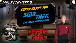 Mr Plinketts Super Happy Fun Star Trek The Next Generation Mistakes Video [upl. by Goff214]